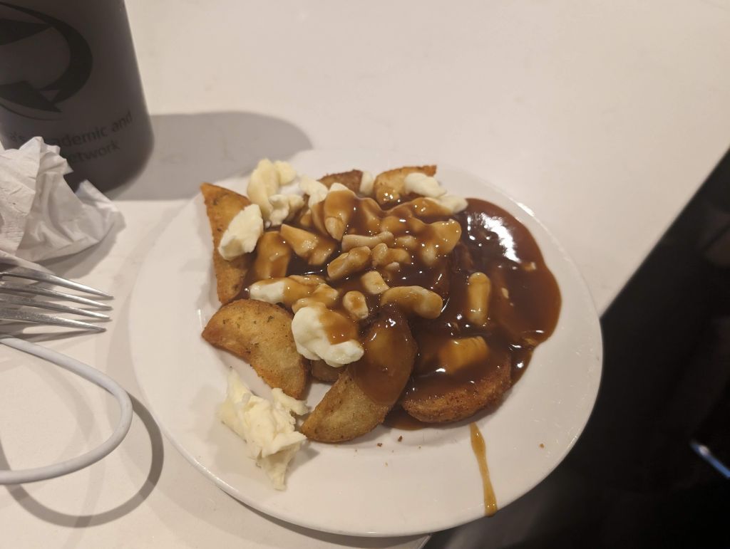 even got Poutine!